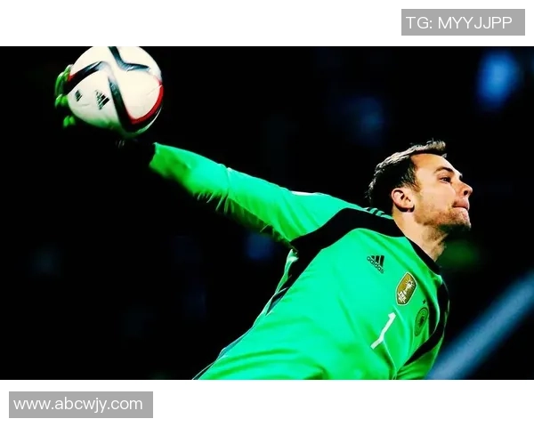 诺伊尔：从守门员到传奇，足球世界的无畏守护者与荣耀之路